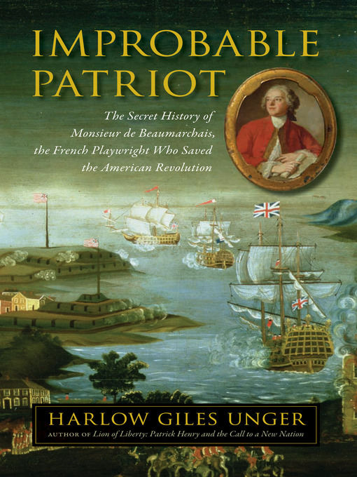 Title details for Improbable Patriot by Harlow Giles Unger - Available